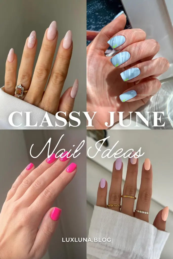 the words 'Classy June Nail Ideas' overlaid a collage of four summer nails designs